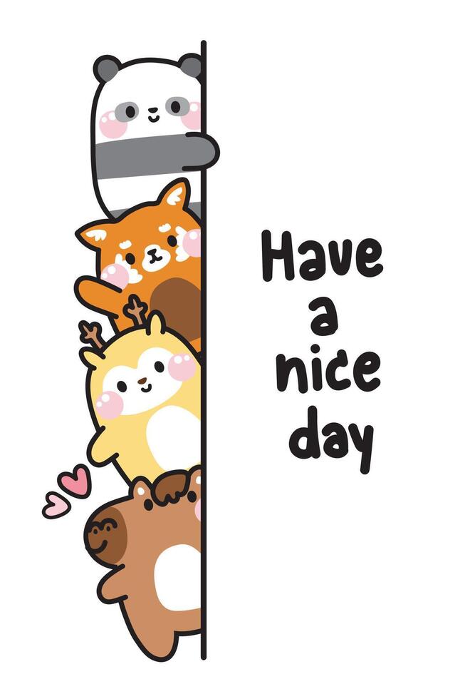 Cute animals hide at the wall with have a nice day text.Peeking.Greeting.Panda bear,deer,horse,red panda hand drawn.Wild and farm animal character cartoon design.Kawaii.Vector.Illustration. vector