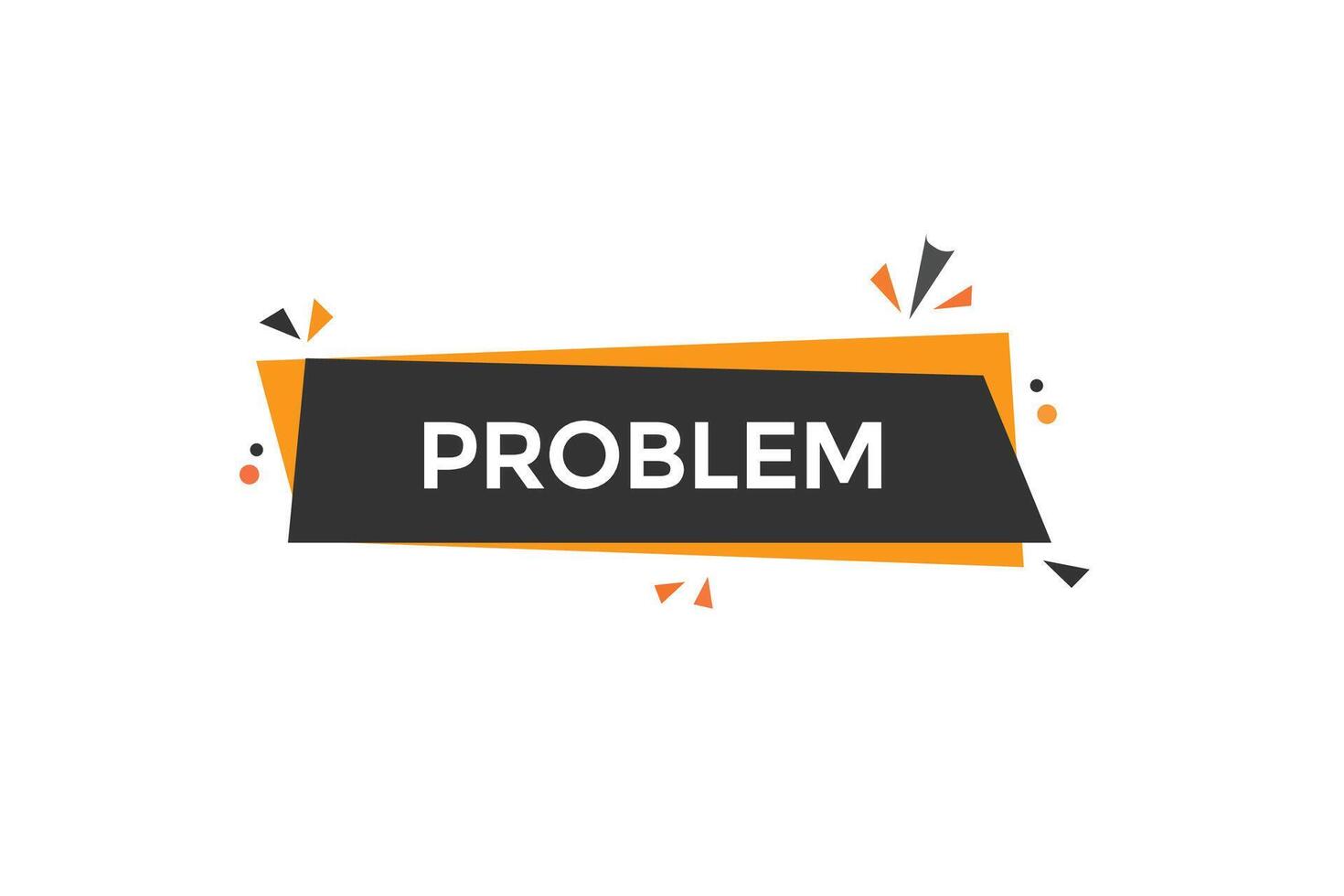 new website, click button,problem, level, sign, speech, bubble  banner, vector