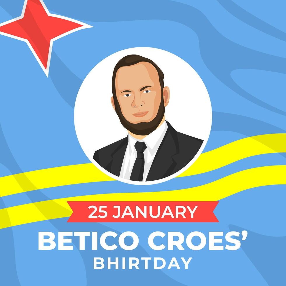 Betico Croes' Birthday. The Day of Aruba illustration vector background. Vector eps 10
