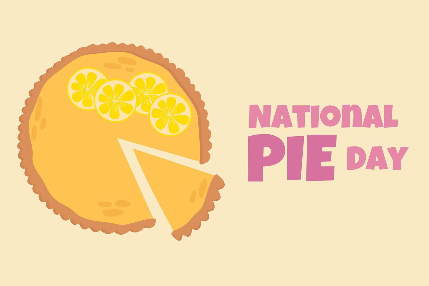 Delicious Pie with lemon. Lemon pie.National pie day.Used for greeting card, and poster design. vector