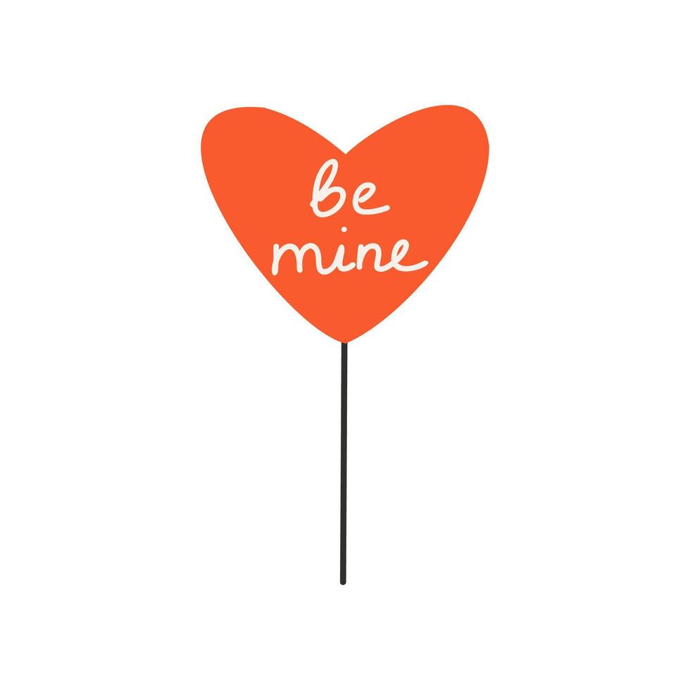 Heart with text be mine. Symbol of love, romance. Design for Valentine's Day. vector