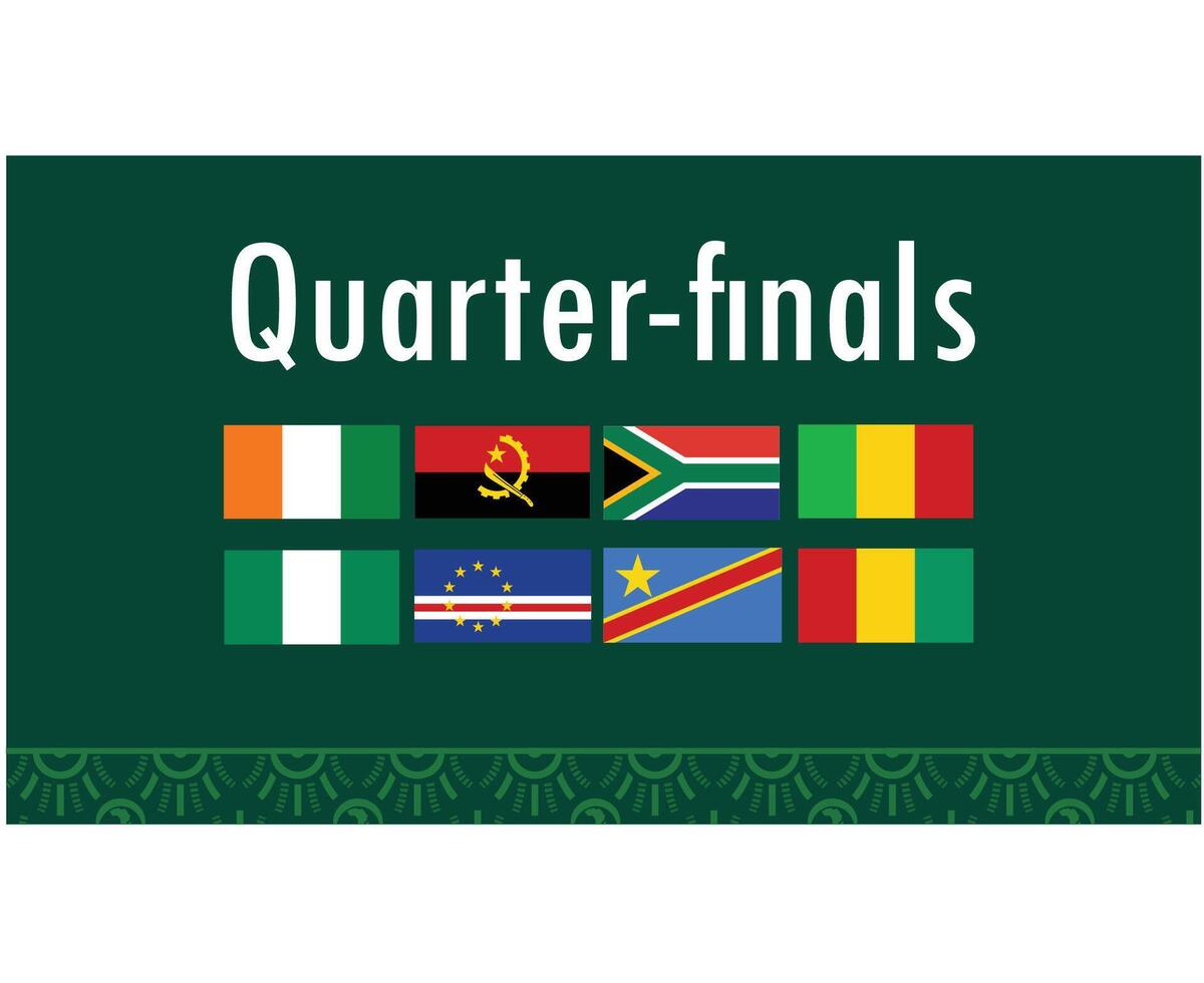 Quarter Finals Flags African Emblems Nations 2023 Teams Countries African Football Symbol Logo Design Vector Illustration