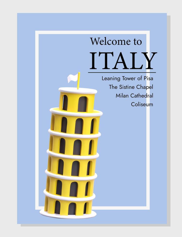 Welcome to Italy. Reminder for tourists with 3D Leaning Tower of Pisa vector