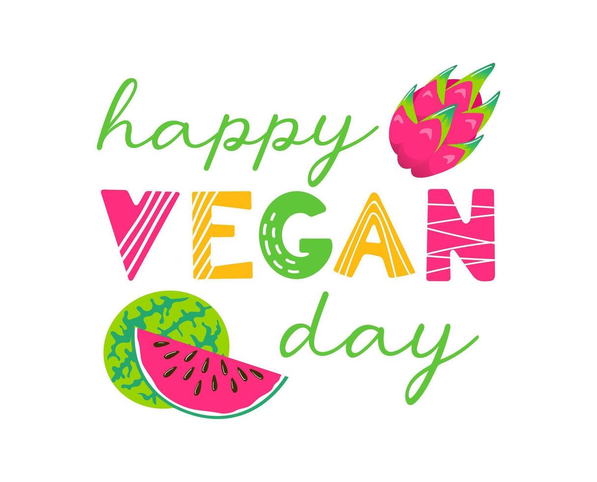 Happy vegan day. Banner in cartoon style. Fresh tropical fruits, harvesting. Watermelon and dragon fruit, Pitahaya. Lettering in Scandinavian style. For advertising, website, poster, flyer. vector