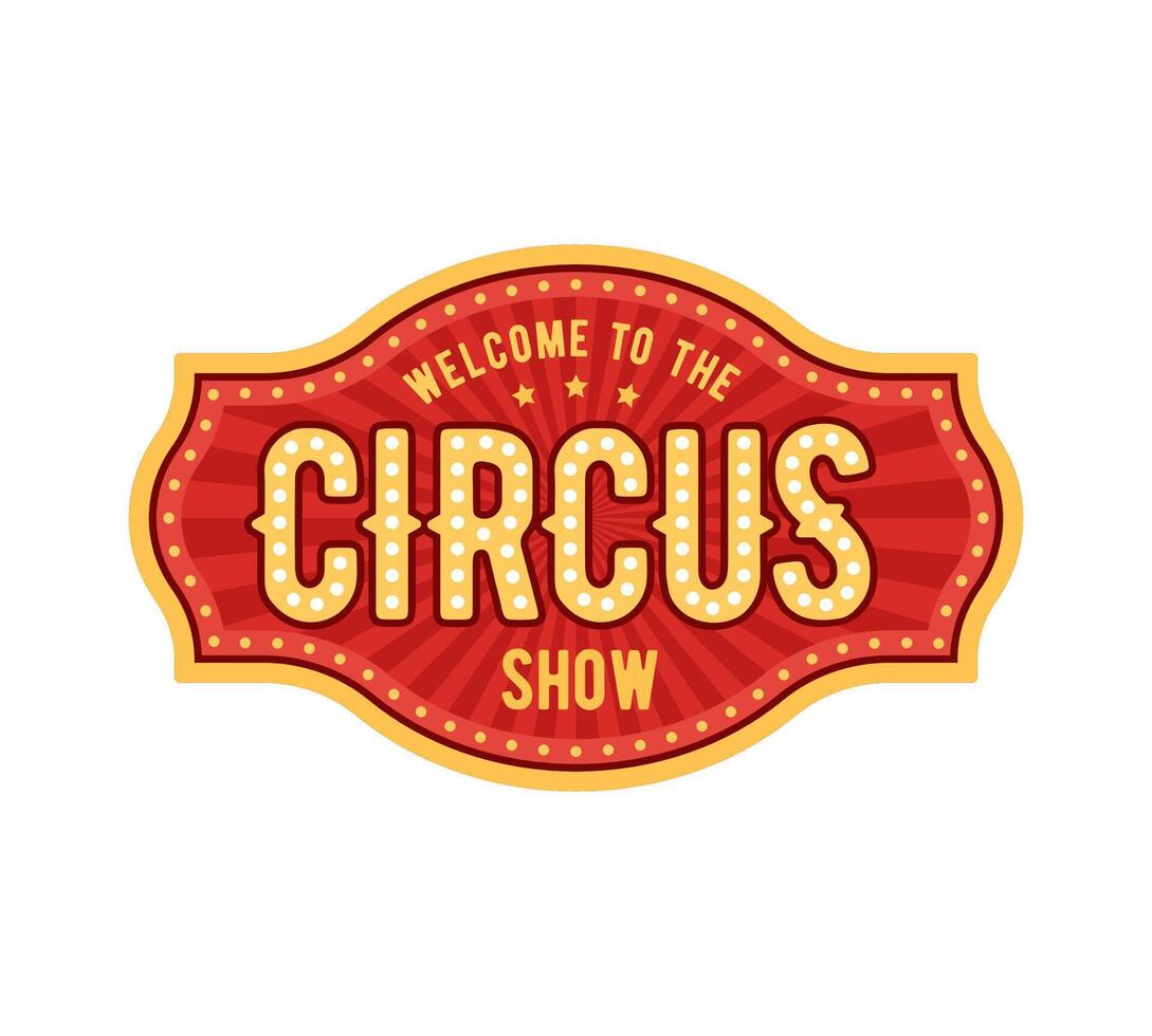 Retro tent circus sign, vintage carnival signboard vector