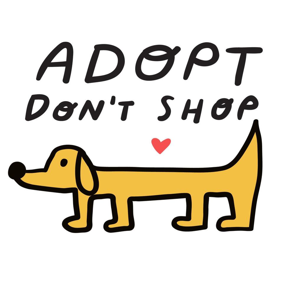 Cute dog. Phrase - Adopt don't shop. Flat design. Vector hand drawn illustration on white background.