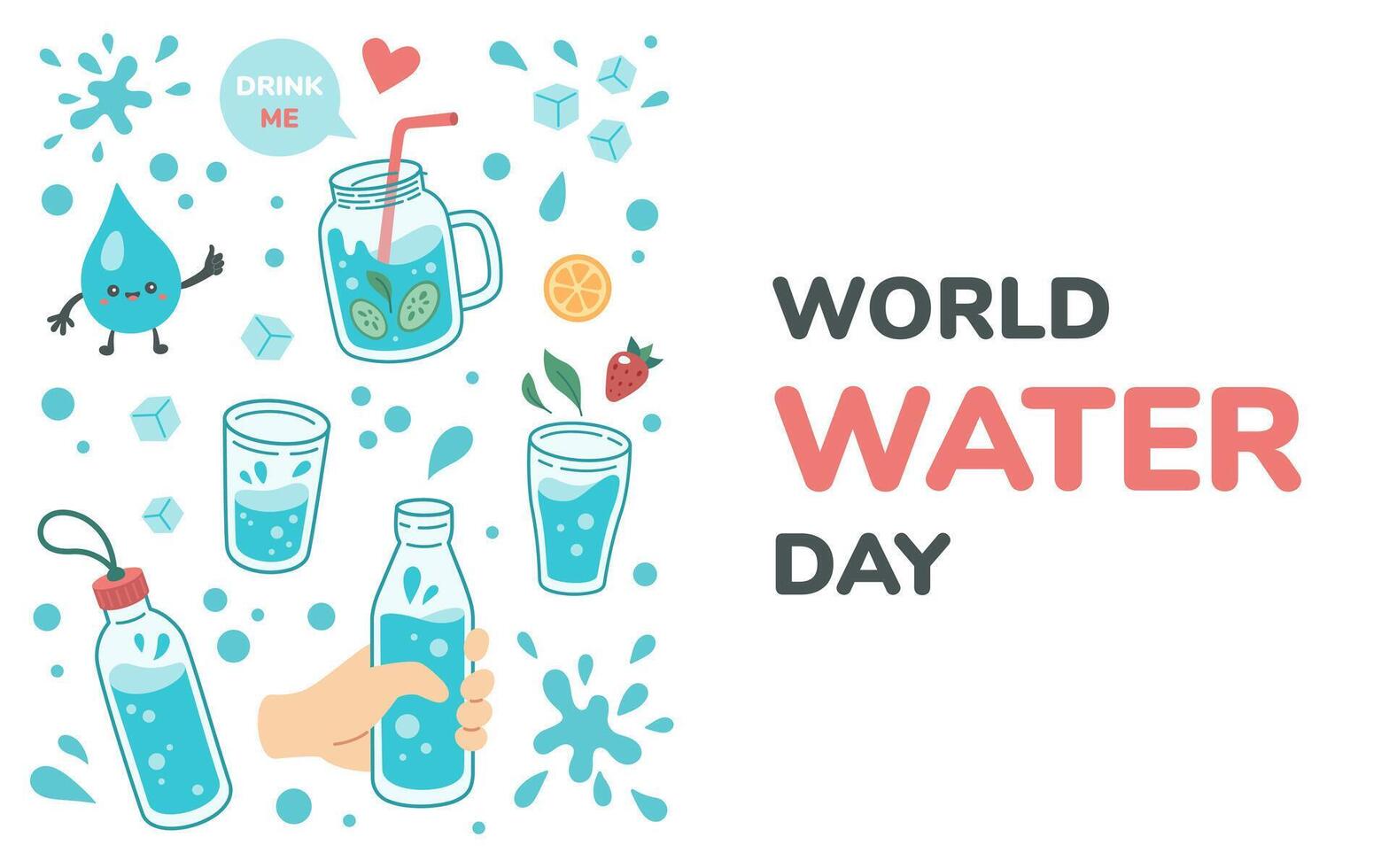 World water Day banner, postcard with water in glass, jar, glass bottle and text. Hand drawn Vector illustration for international holiday. Cartoon style, flat design. Drink more water concept.