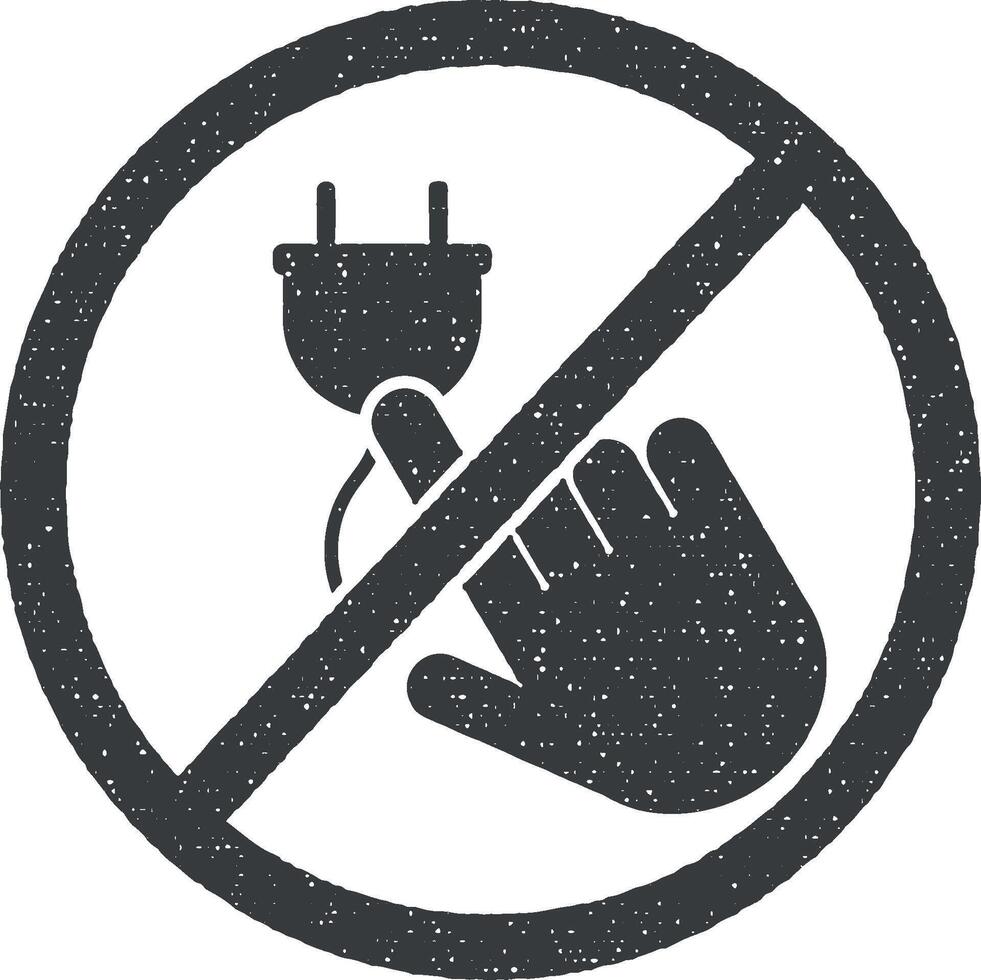 do not touch the electric plug icon vector illustration in stamp style