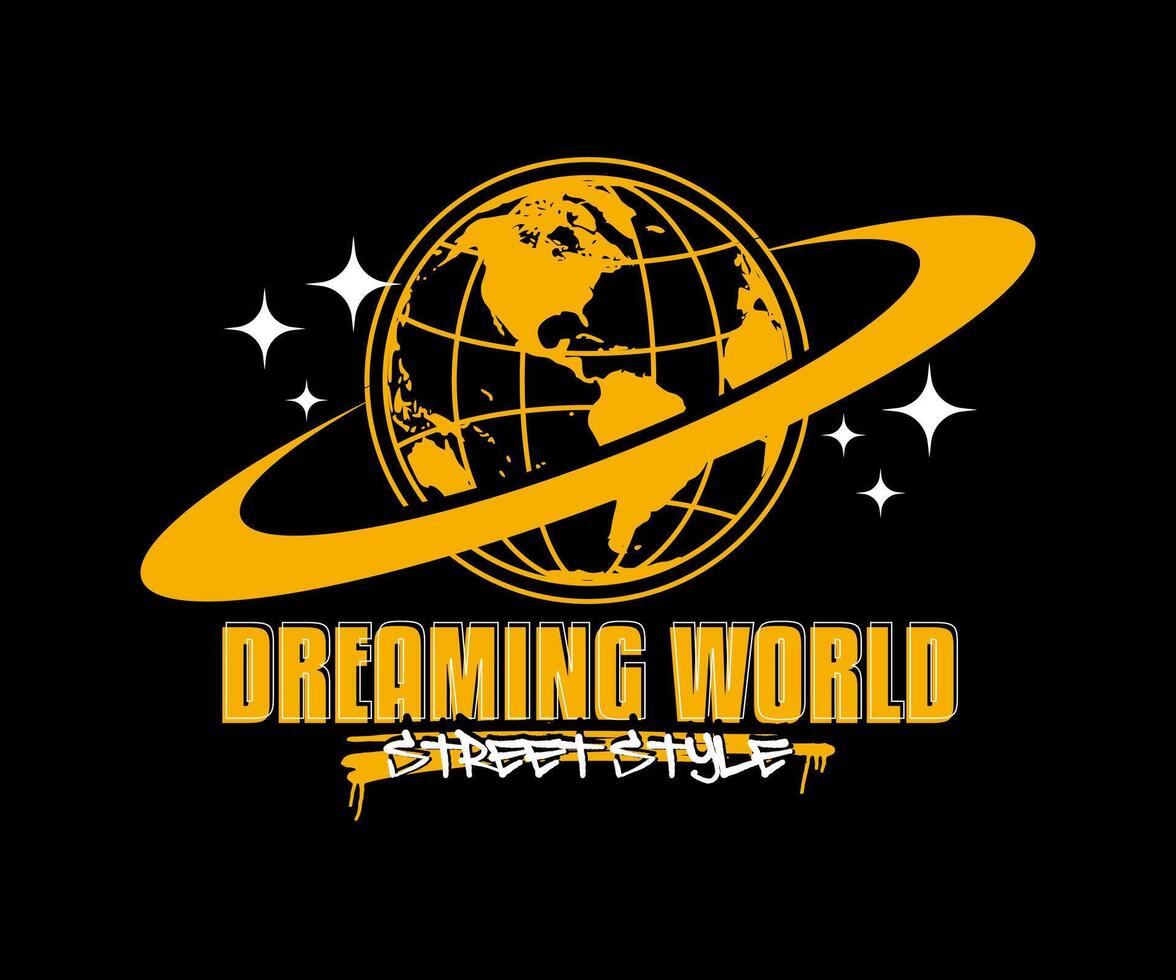 soñando mundo eslogan con estructura metálica globo, vector ilustración para t camisa, póster, ropa de calle, urbano diseño, sudadera, etc