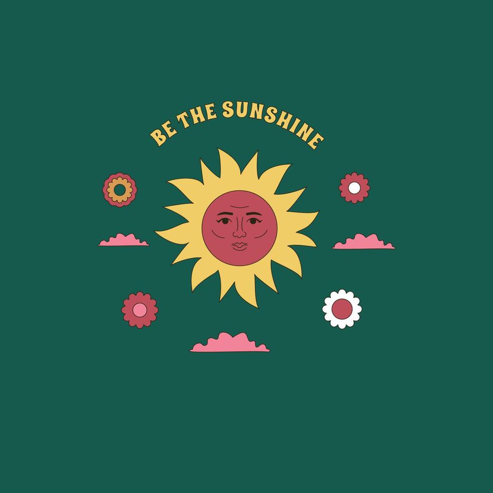 Hippie print with the sun surrounded by flowers and clouds and the inscription Be the sunshine. Retro sticker design in the style of the 1960s, 1970s. vector