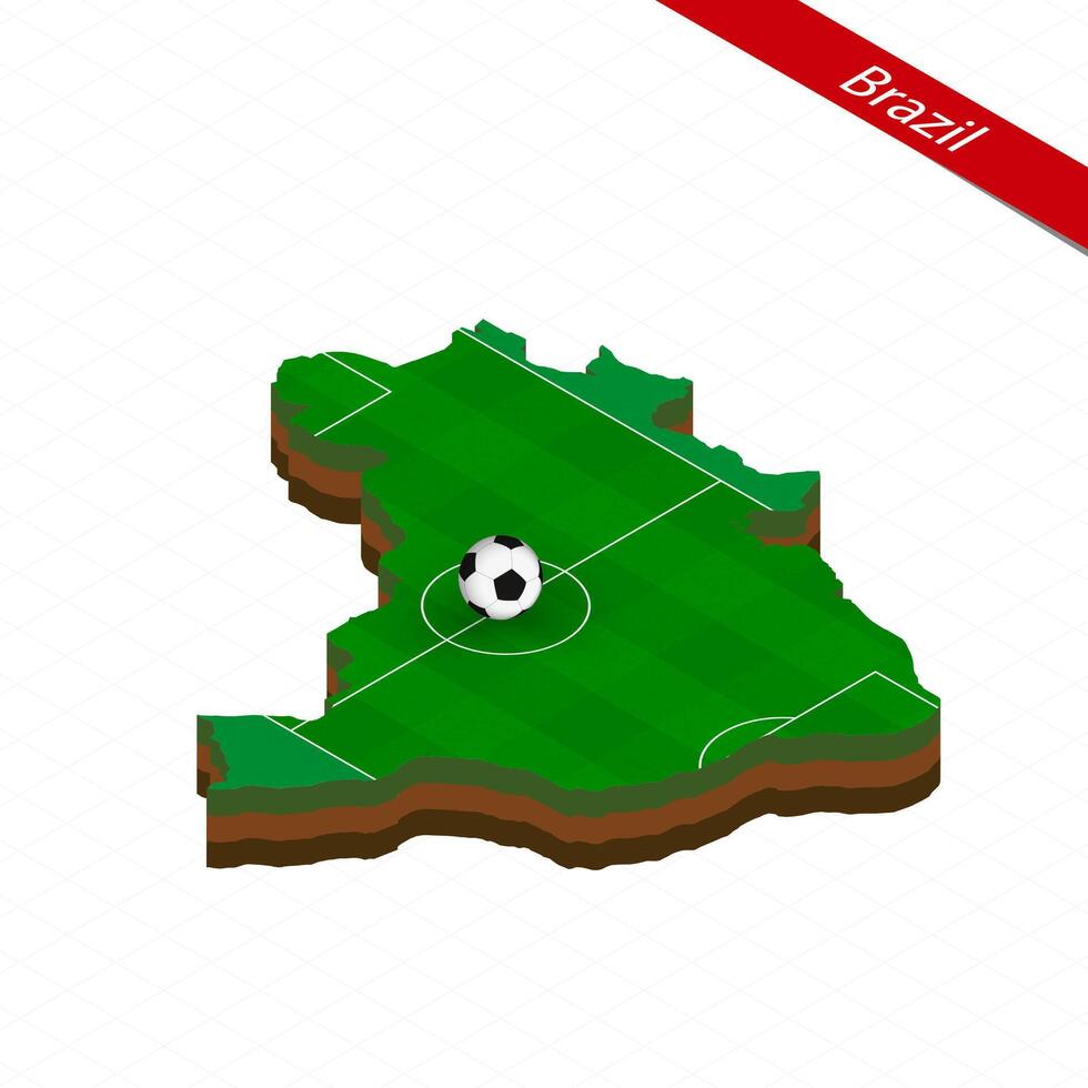 Isometric map of Brazil with soccer field. Football ball in center of football pitch. vector