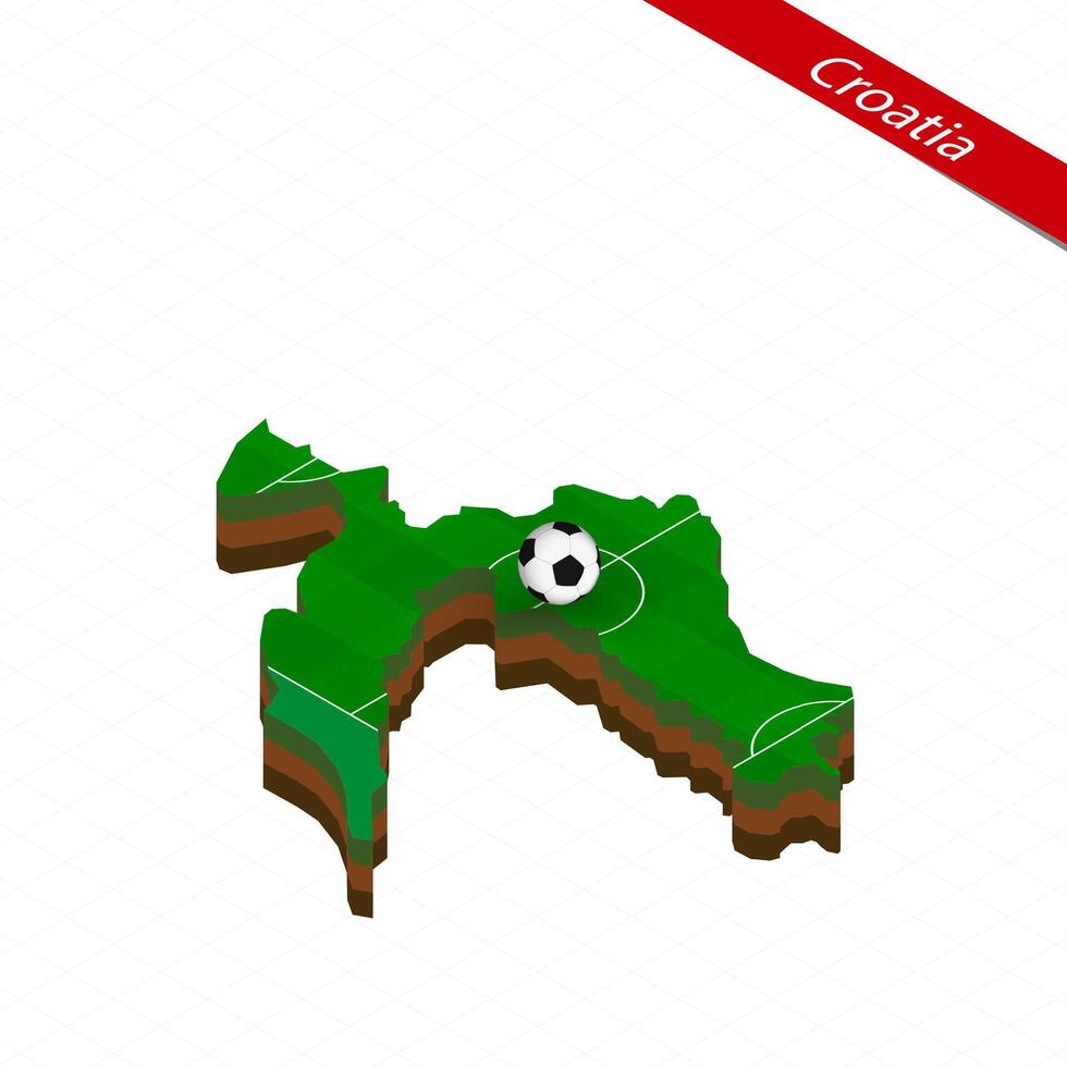 Isometric map of Croatia with soccer field. Football ball in center of football pitch. vector