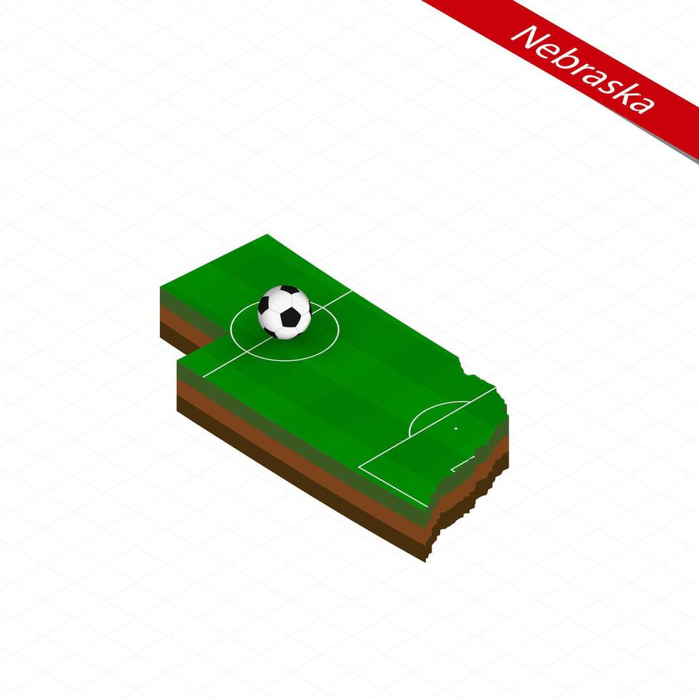 Isometric map of US state Nebraska with soccer field. Football ball in center of football pitch. vector