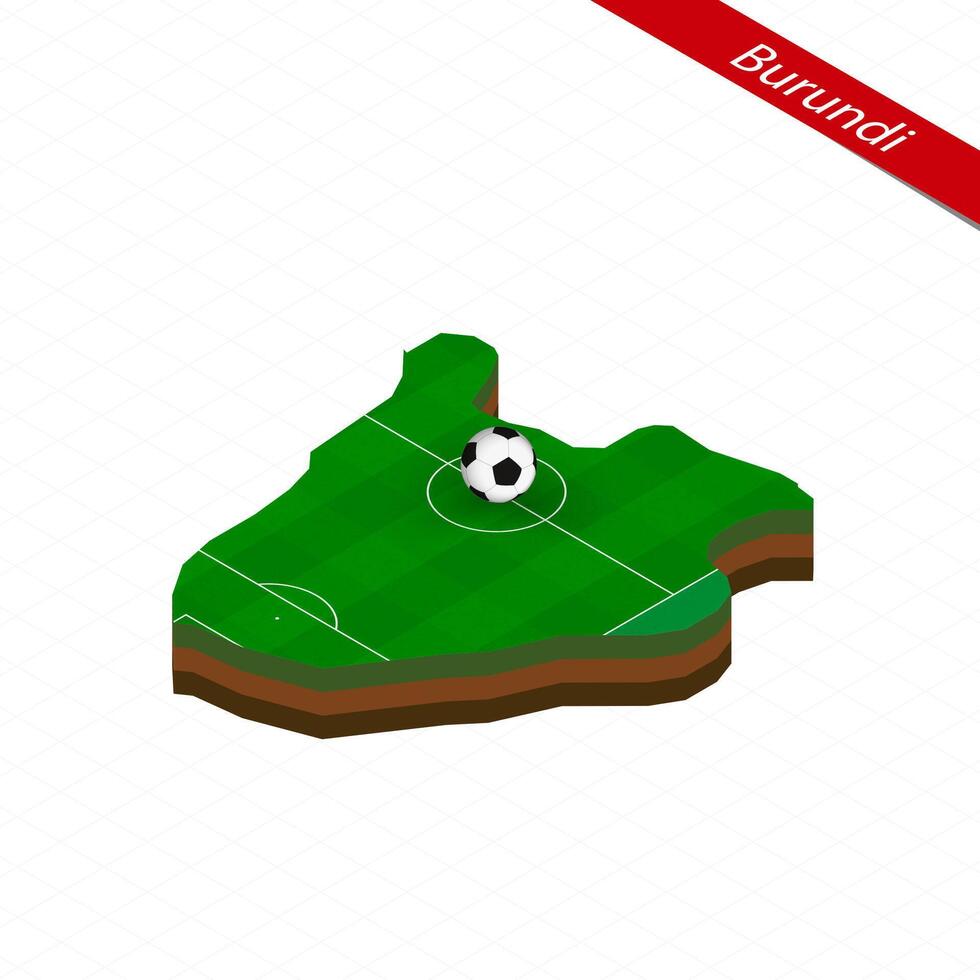 Isometric map of Burundi with soccer field. Football ball in center of football pitch. vector