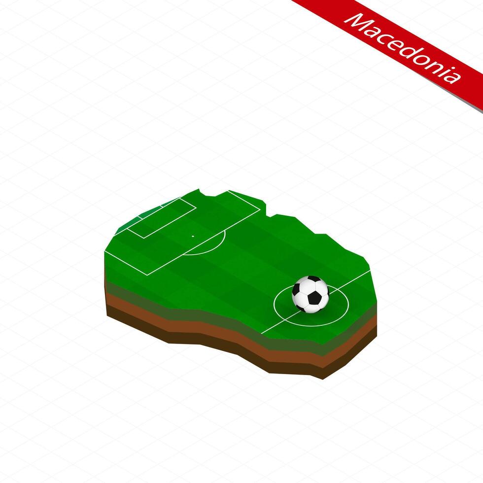 Isometric map of Macedonia with soccer field. Football ball in center of football pitch. vector