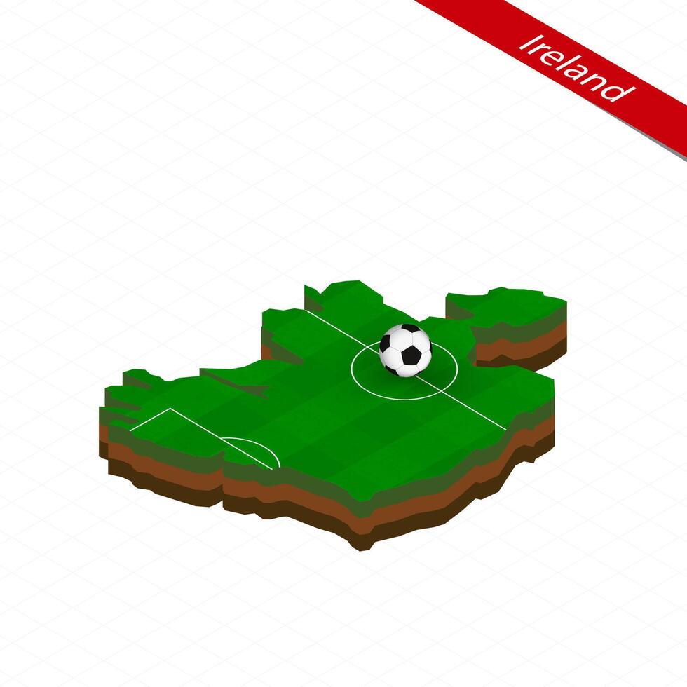 Isometric map of Ireland with soccer field. Football ball in center of football pitch. vector