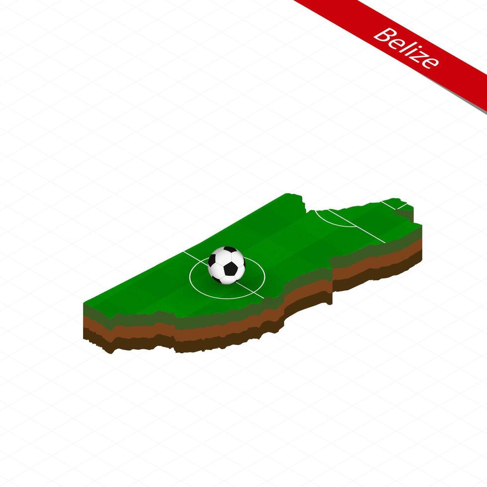 Isometric map of Belize with soccer field. Football ball in center of football pitch. vector
