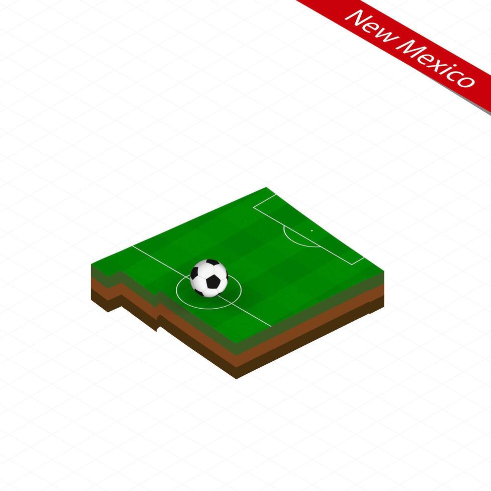 Isometric map of US state New Mexico with soccer field. Football ball in center of football pitch. vector