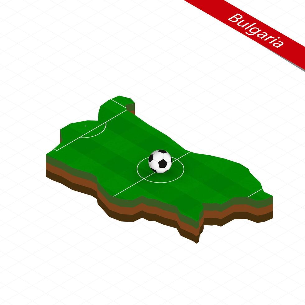 Isometric map of Bulgaria with soccer field. Football ball in center of football pitch. vector