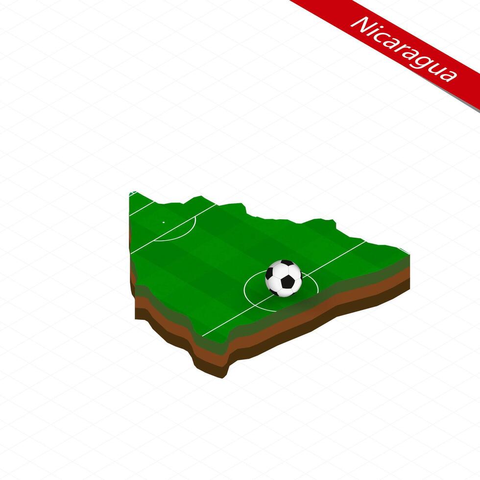 Isometric map of Nicaragua with soccer field. Football ball in center of football pitch. vector