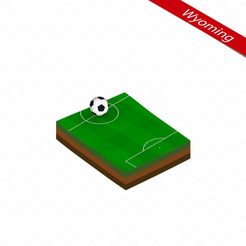 Isometric map of US state Wyoming with soccer field. Football ball in center of football pitch. vector