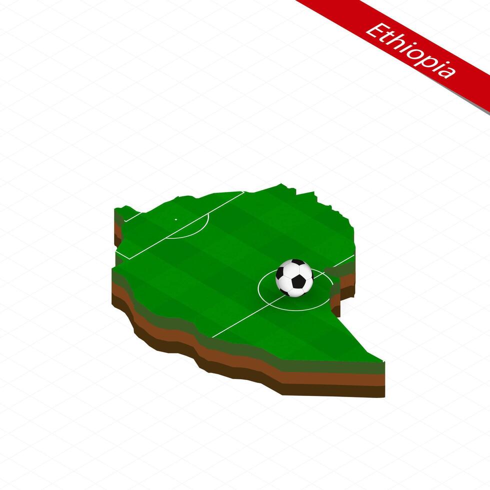 Isometric map of Ethiopia with soccer field. Football ball in center of football pitch. vector