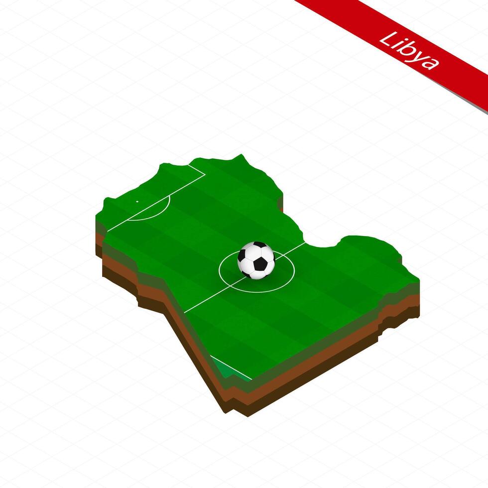 Isometric map of Libya with soccer field. Football ball in center of football pitch. vector