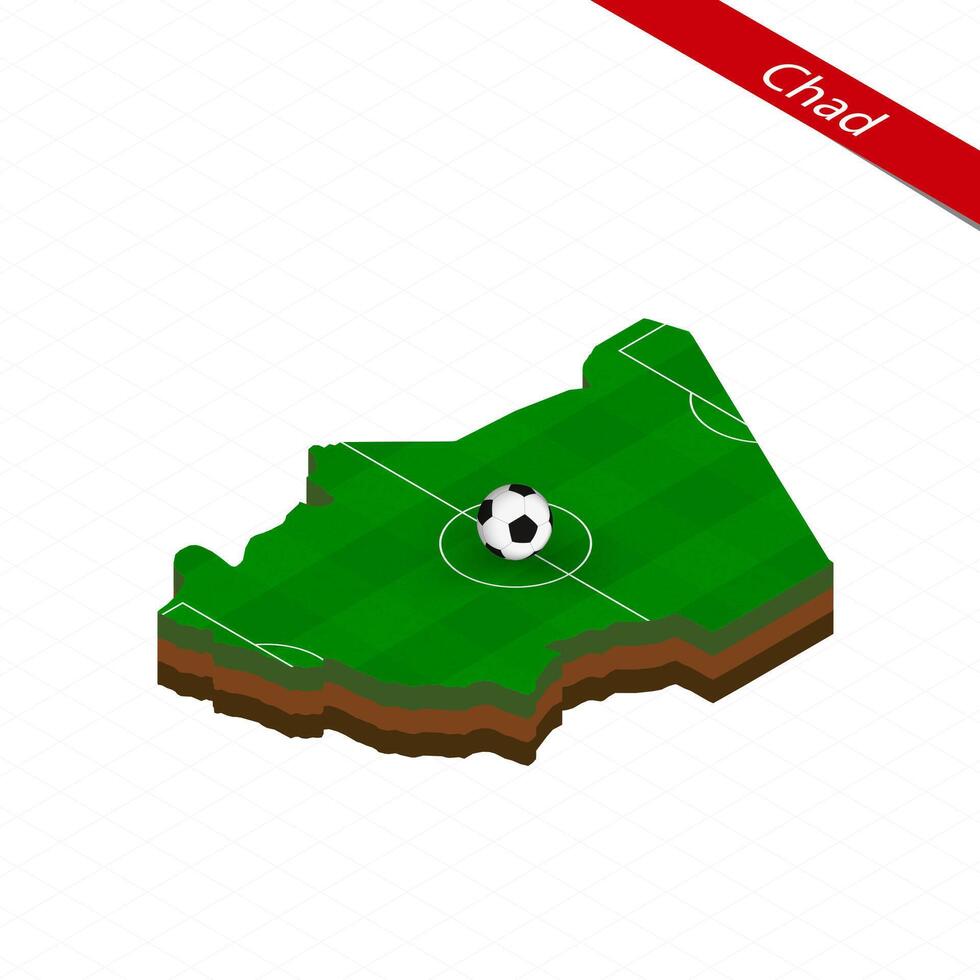 Isometric map of Chad with soccer field. Football ball in center of football pitch. vector