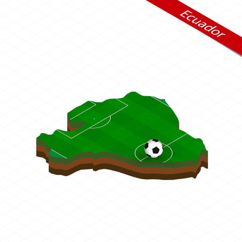Isometric map of Ecuador with soccer field. Football ball in center of football pitch. vector