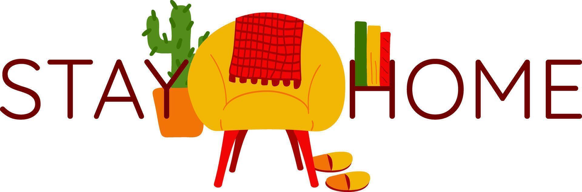 Home cozy bright interior - yellow armchair with a plaid, warm slippers, cactus, books. Text Stay home . Home environment, atmosphere. Quarantine. Vector illustration