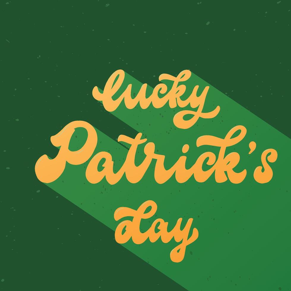 St. Patrick's day lettering quote for posters, prints, greeting cards, invitations, stickers, sublimation, banners, etc. EPS 10 vector