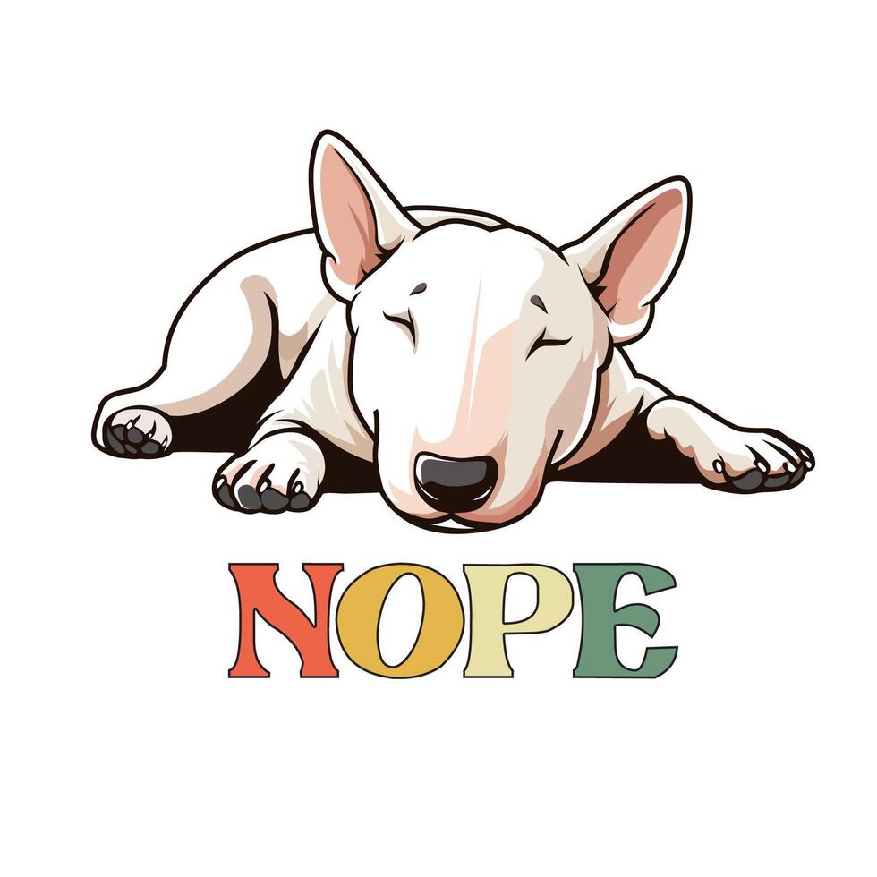 Bull Terrier Nope - Typography t-shirt design illustration pro vector