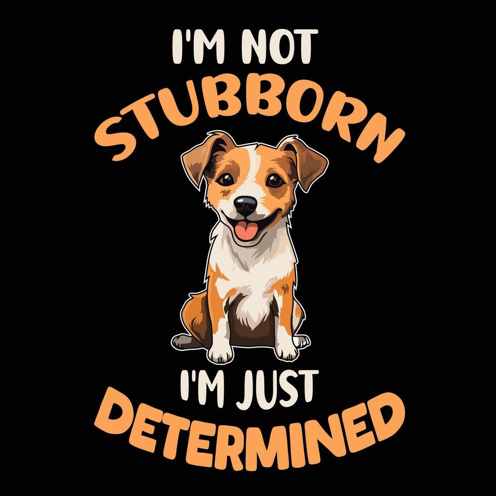 soy no testarudo soy sólo determinado tipografía camiseta diseño ilustración Pro vector