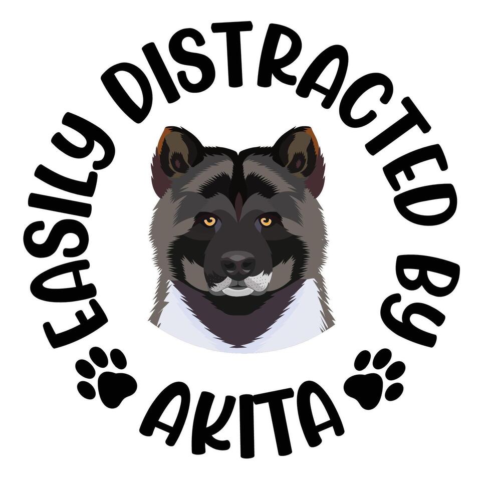 Easily Distracted By Akita Dog Typography T shirt Design Free Vector