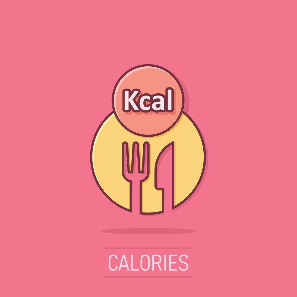 Kcal icon in comic style. Diet cartoon vector illustration on white isolated background. Calories splash effect business concept.