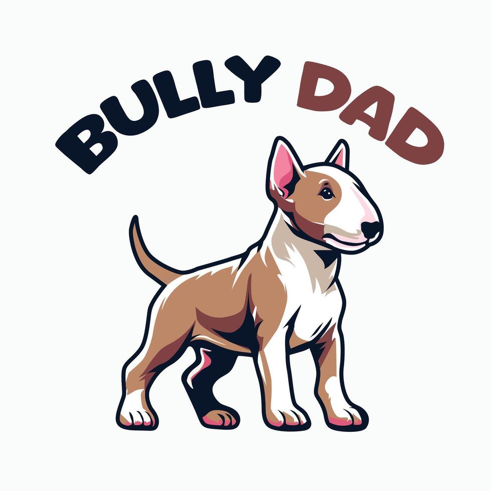 Bully Dad Typography t-shirt design illustration Pro vector