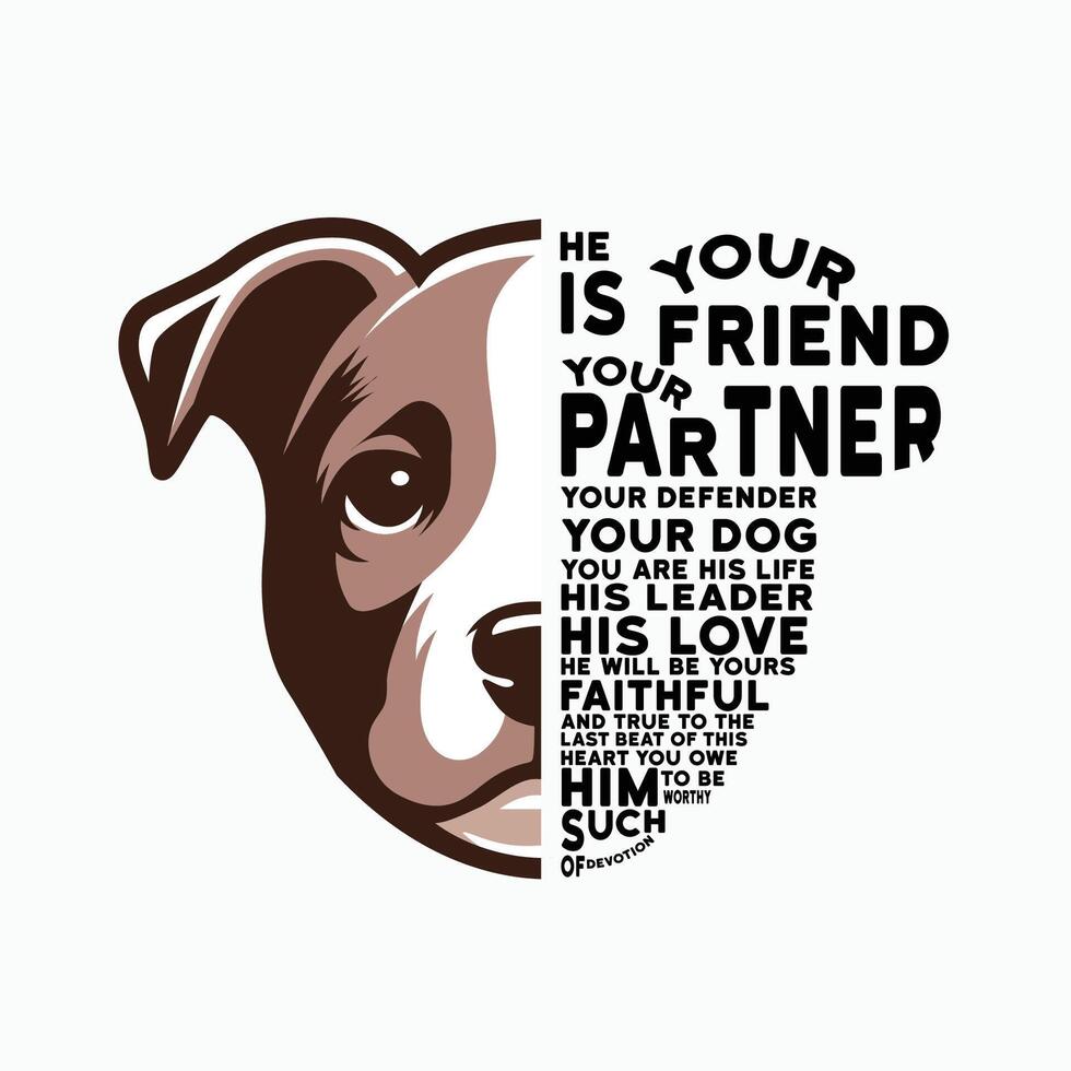 He Is Your Friend Your Partner Your Defender Your Dog T-shirt Design Illustration Pro Vector