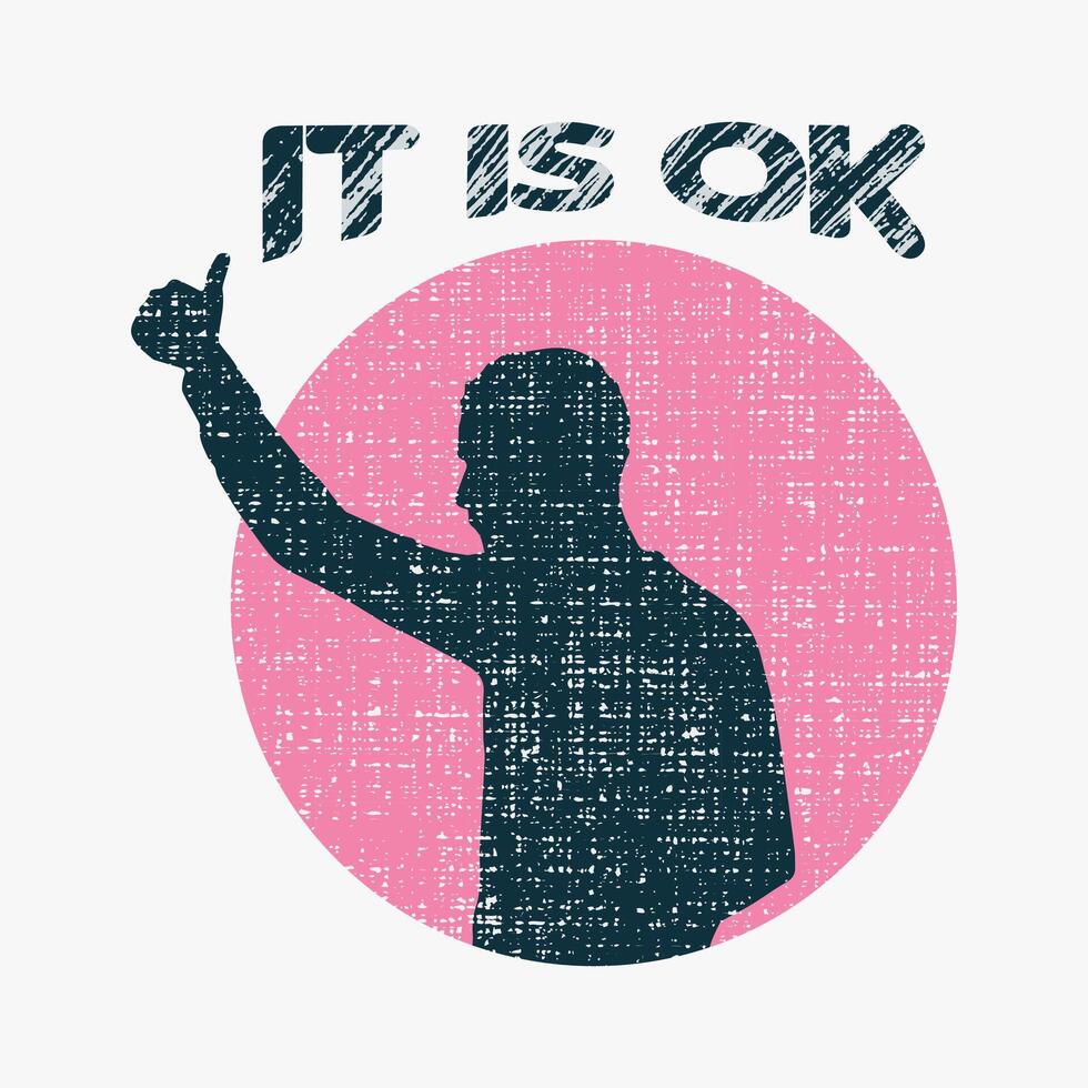 It is ok T-shart design Vactor Template vector