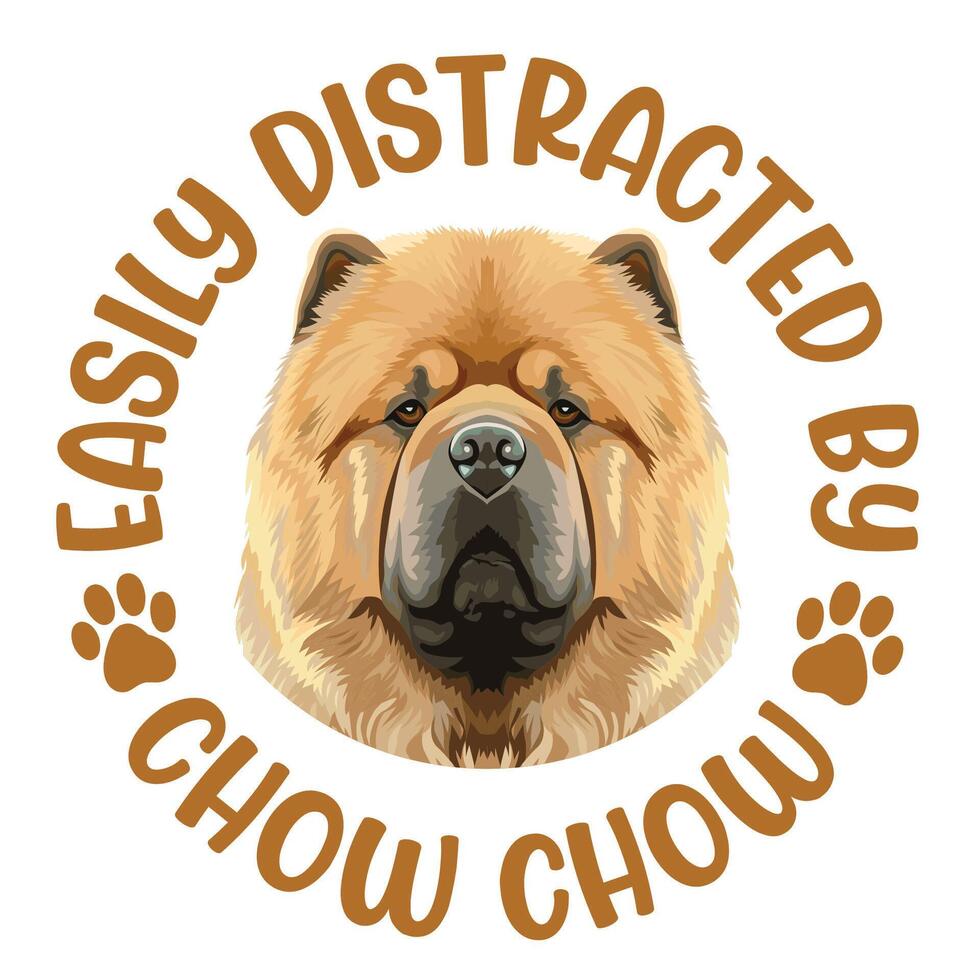 Easily Distracted By Chow Chow Dog Typography T shirt Design Free Vector