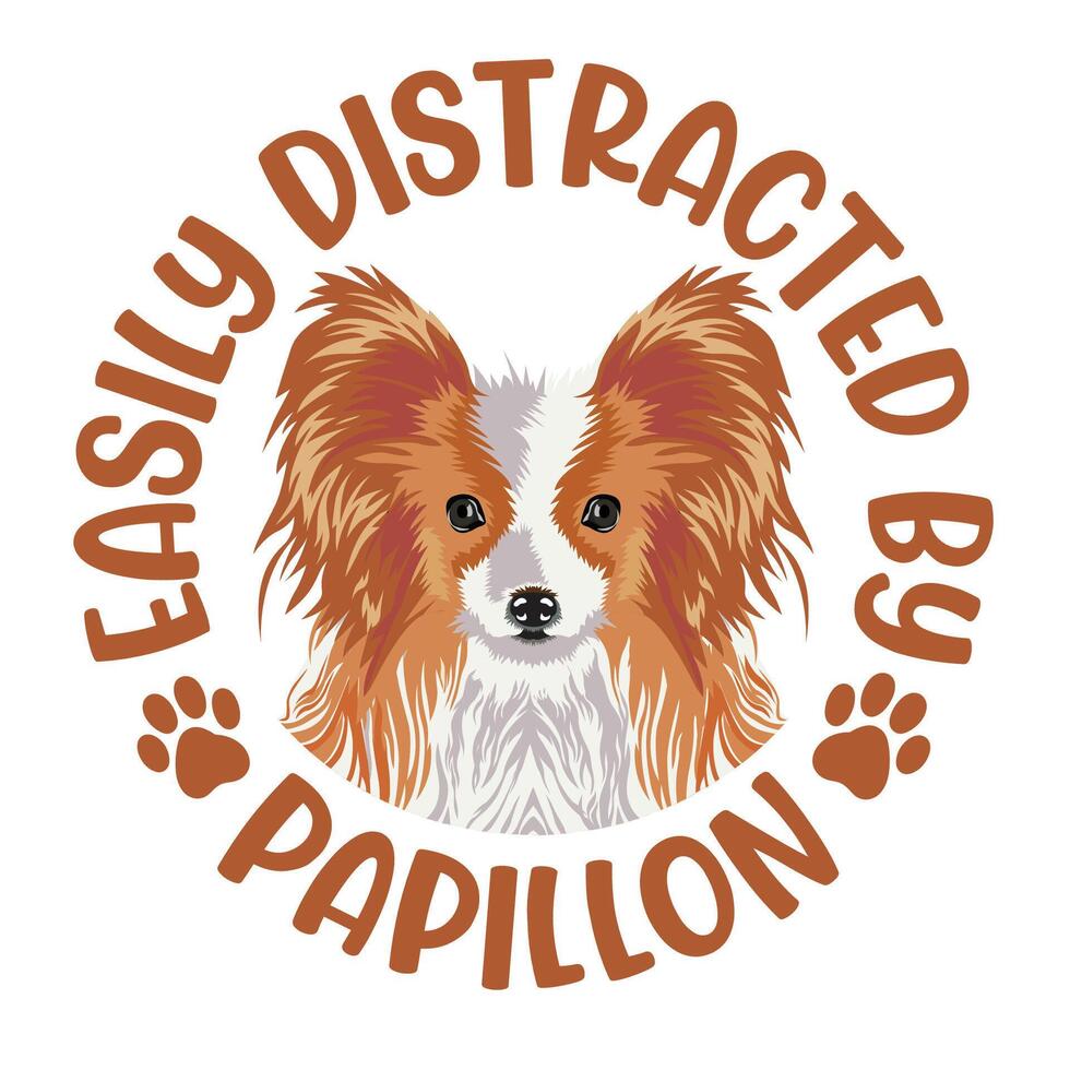 Easily Distracted By Papillon Dog Typography T-shirt Design Pro Vector
