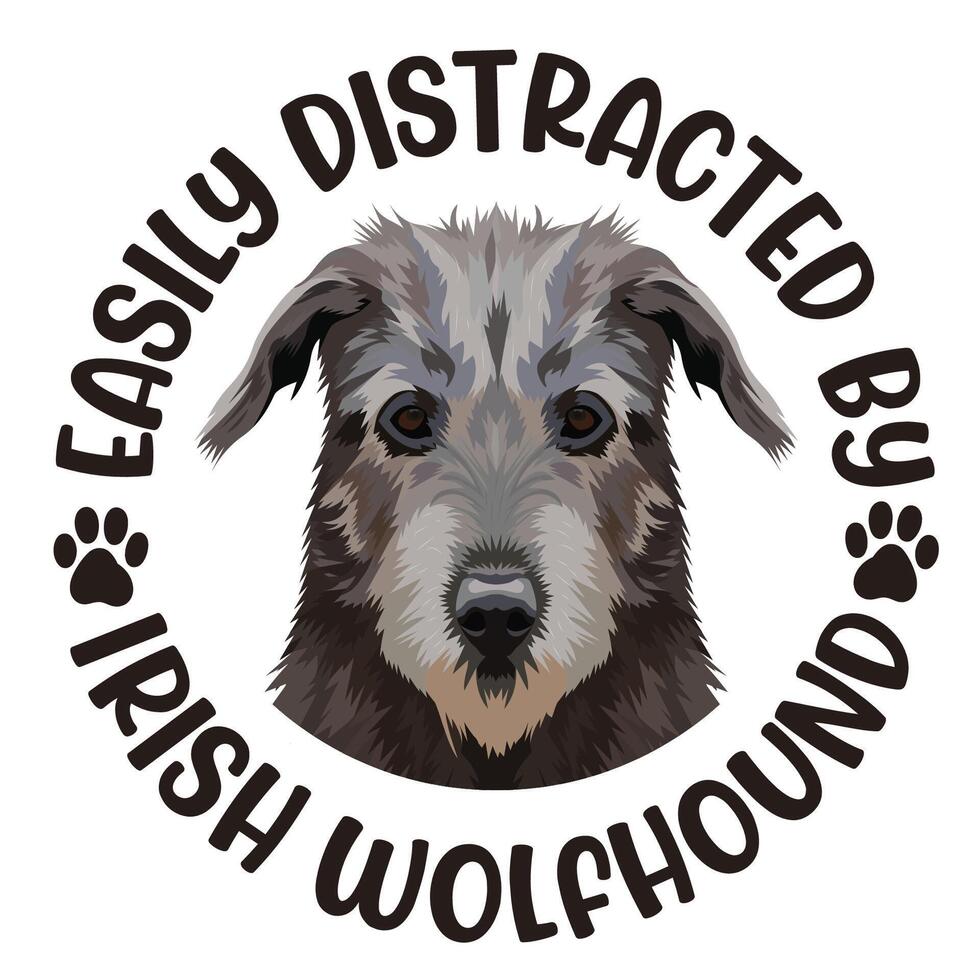 Easily Distracted By Irish Wolfhound Dog Typography T-shirt Design Pro Vector