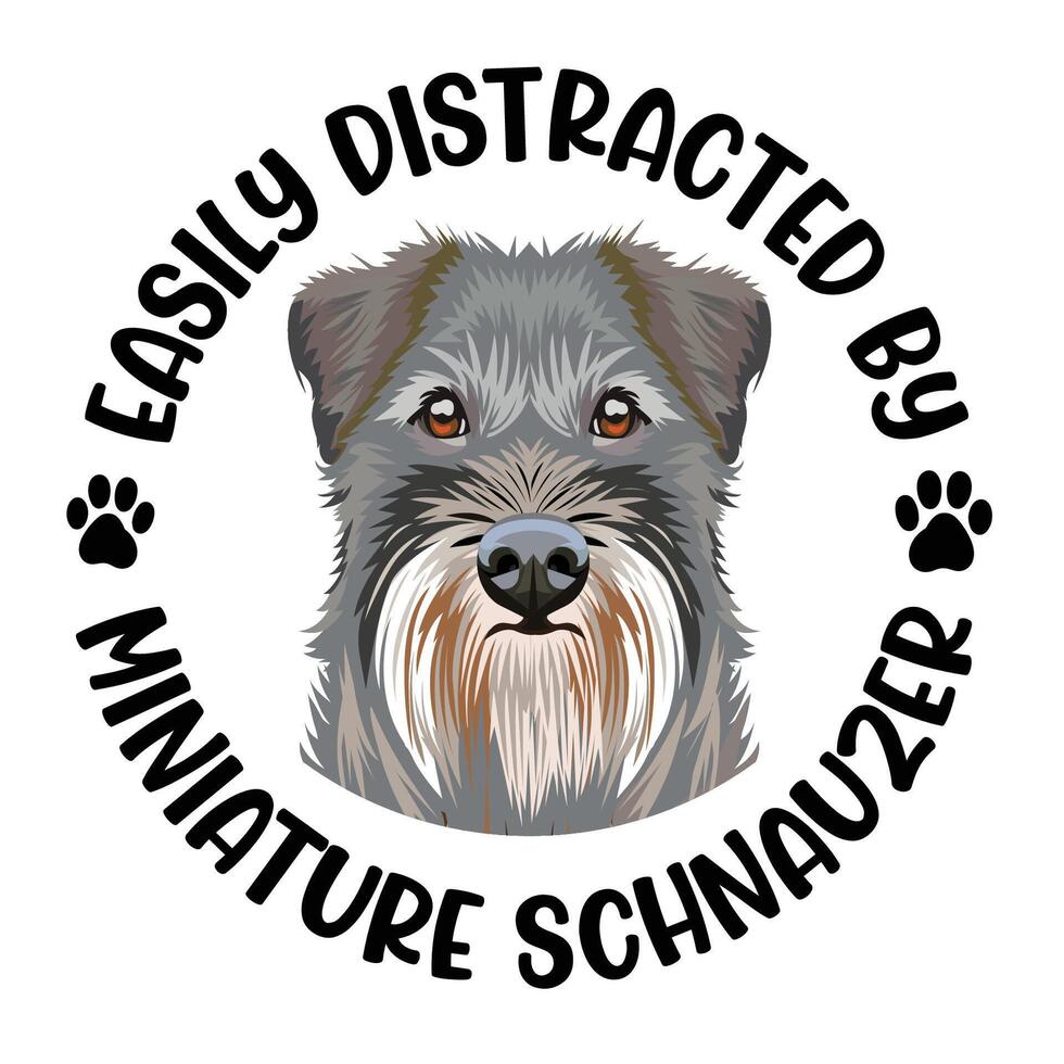 Easily Distracted By Miniature Schnauzer Dog Typography T-shirt Design Pro Vector