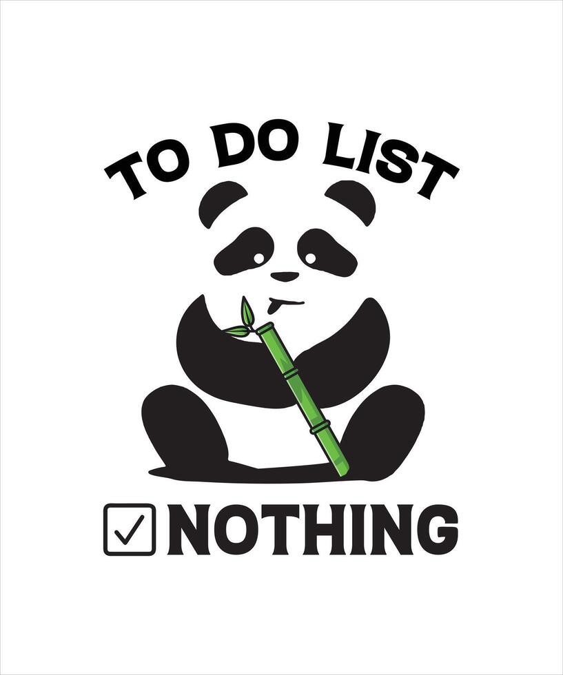 To do list nothing panda tshirt design vector