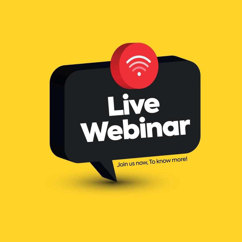 Live Webinar speech bubble, icon, label, emblem. Liver webinar announcement banner in yellow background with label of live webinar. Live streaming icon. Webinar for online education, training vector