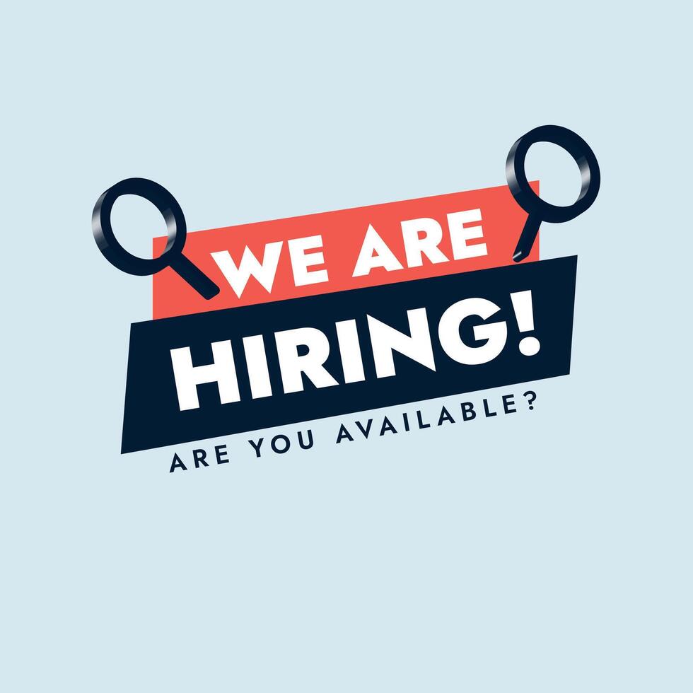 We are hiring. We are hiring announcement banner with text labels. We are hiring, and magnifying glasses on sides. Recruitment agency advertising banner concept. Hiring alert vector