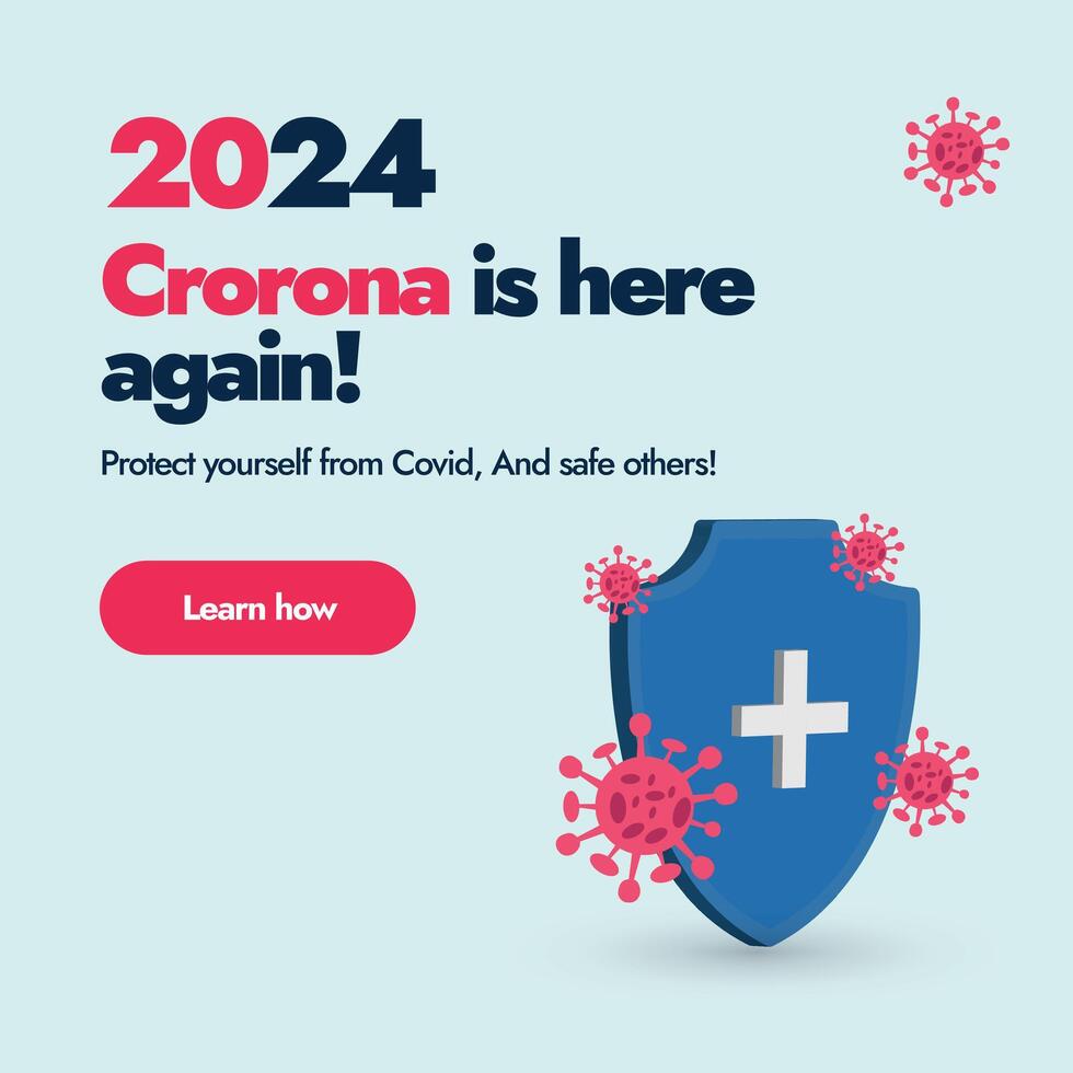 2024 corona es aquí de nuevo. 2024 covid-19 nuevo variante conciencia bandera. proteger tú mismo desde codicioso y seguro otros. aprender todas acerca de nuevo codicioso variante y cómo a proteger desde él. codicioso conciencia bandera vector