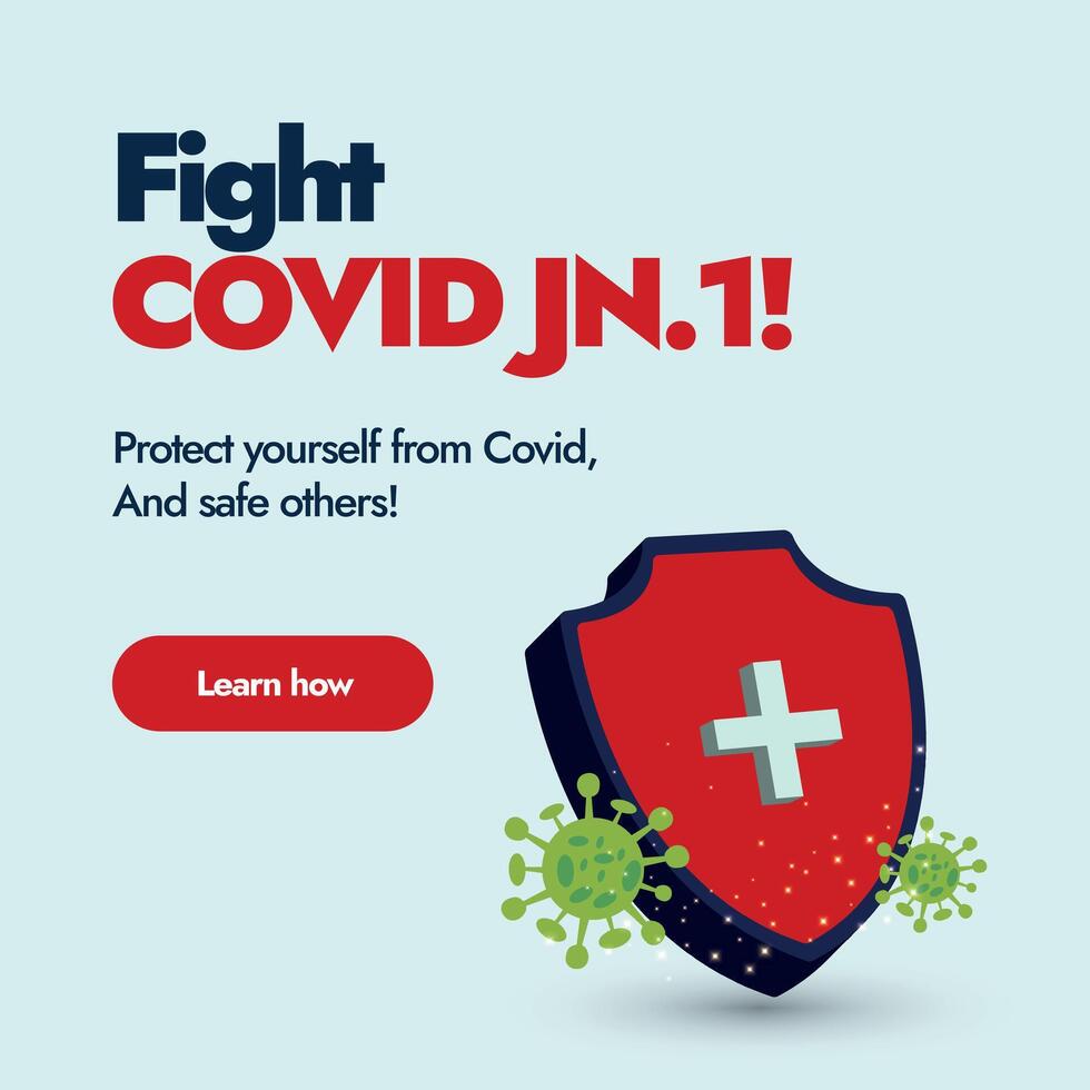 Coronavirus 2024, Fight covid JN.1 for social media. Corona is back protect yourself and safe others. Covid-19 is here learn now awareness banner with germs and shield vector