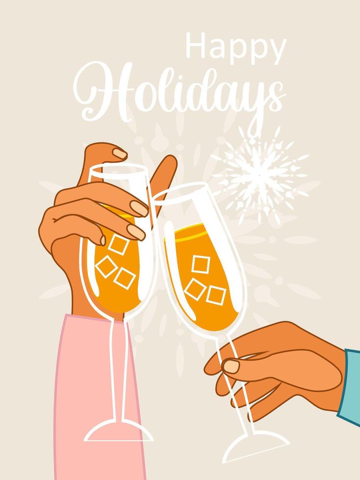 Happy Holidays. Glasses of champagne in hands on. Celebrating New Year, Christmas, Birthday or other party. Vector. vector