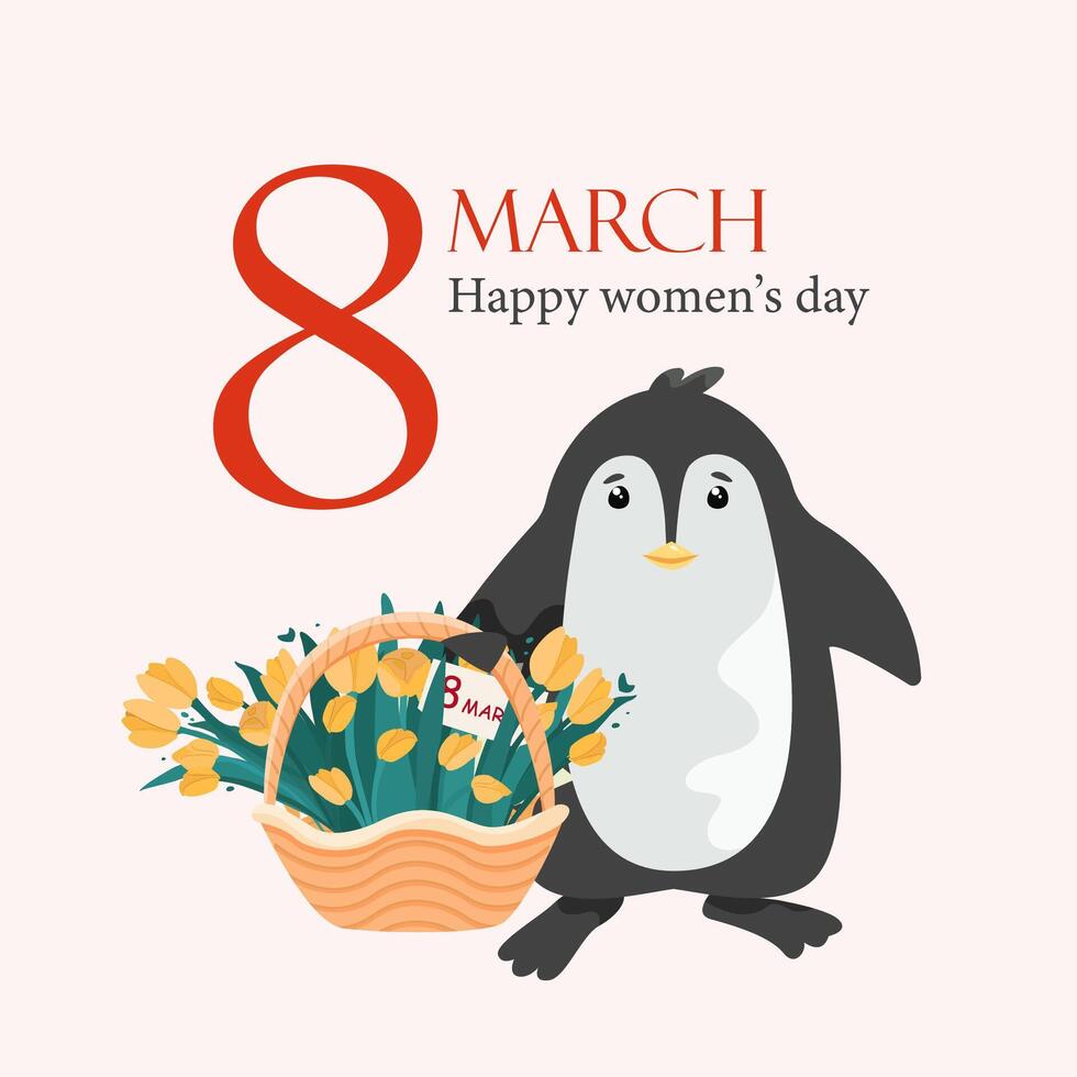 International Women's Day. A cute penguin holds a basket with yellow tulips in its paws. Penguin. Postcard for March 8. Words of congratulations on Women's Day. From March 8th. Vector illustration