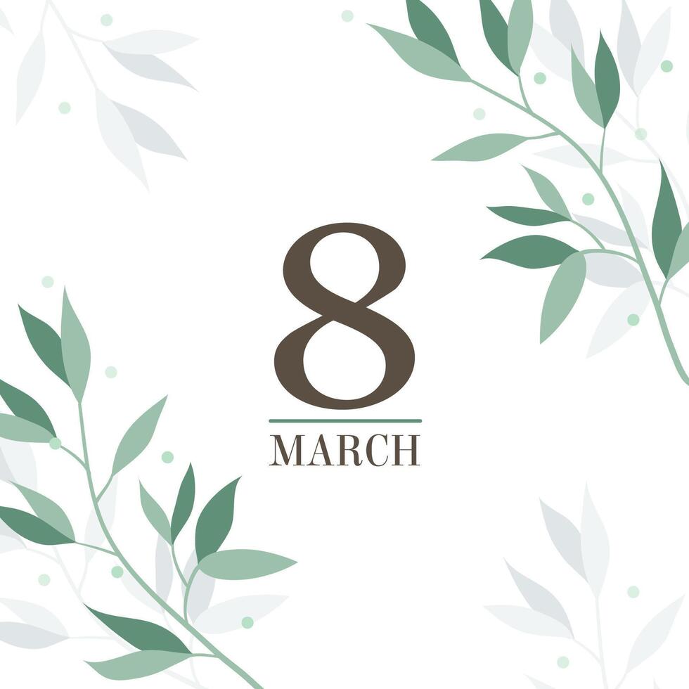 March 8 greeting card with botanical pattern. Square International Women's Day Greeting Card Template. vector